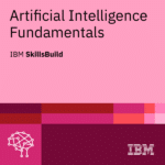 IBM SkillsBuild Badge: Artificial Intelligence Fundamentals (Credly-verifiziert)