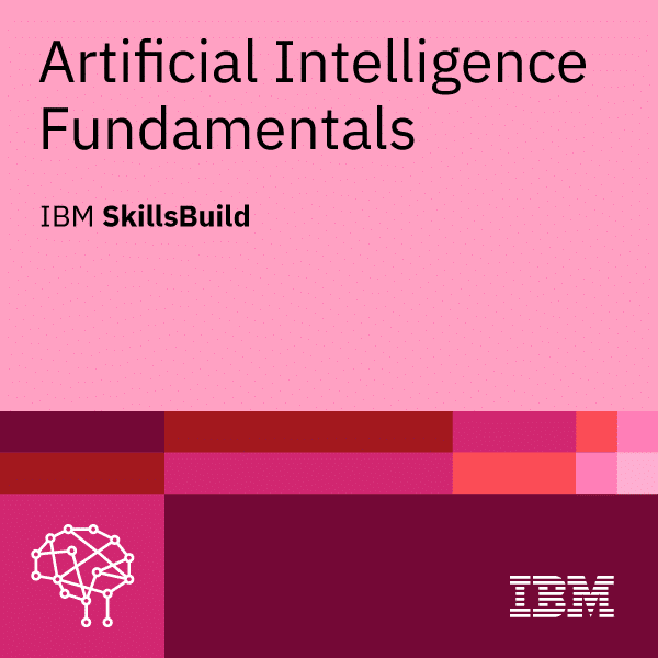 IBM SkillsBuild Badge: Artificial Intelligence Fundamentals (Credly-verifiziert)